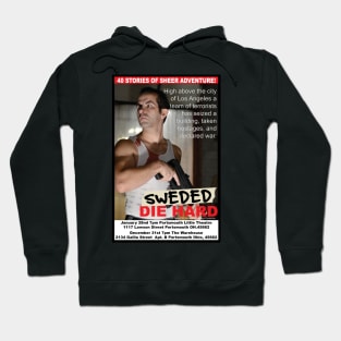 Sweded Die Hard Poster 4 (Second Run) Hoodie